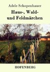 Haus-, Wald- und Feldmärchen