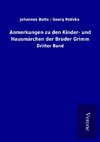 Anmerkungen zu den Kinder- und Hausmärchen der Brüder Grimm