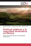 Políticas públicas y la seguridad alimentaria en México