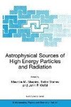 Astrophysical Sources of High Energy Particles and Radiation