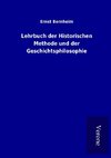 Lehrbuch der Historischen Methode und der Geschichtsphilosophie