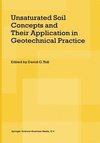 Unsaturated Soil Concepts and Their Application in Geotechnical Practice