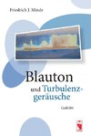 Blauton und Turbulenzgeräusche