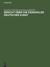 Bericht über die Arbeiten an den Denkmälern Deutscher Kunst, 3