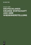 Deutschlands kranke Wirtschaft und ihre Wiederherstellung