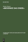 »Bedenke das Ende«