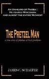 THE PRETZEL MAN