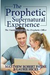 The Prophetic Supernatural Experience