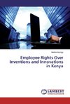 Employee Rights Over Inventions and Innovations in Kenya