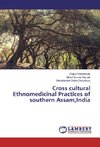 Cross cultural Ethnomedicinal Practices of southern Assam,India