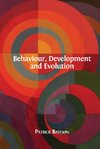 Behaviour, Development and Evolution