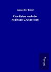 Eine Reise nach der Robinson-Crusoe-Insel