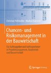 Chancen- und Risikomanagement in der Bauwirtschaft