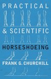 Practical and Scientific Horseshoeing