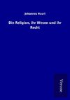 Die Religion, ihr Wesen und ihr Recht