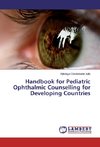 Handbook for Pediatric Ophthalmic Counselling for Developing Countries