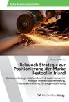 Relaunch Strategie zur Positionierung der Marke Festool in Irland