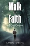 Walk By Faith