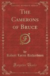 Richardson, R: Camerons of Bruce (Classic Reprint)