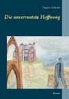 Die unvermutete Hoffnung