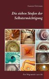 Die sieben Stufen der Selbstermächtigung