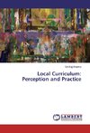 Local Curriculum: Perception and Practice