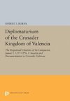 Diplomatarium of the Crusader Kingdom of Valencia