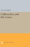 Callimachus and His Critics