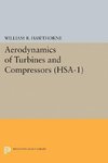 Aerodynamics of Turbines and Compressors. (HSA-1), Volume 1