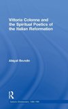 Vittoria Colonna and the Spiritual Poetics of the Italian Reformation