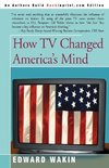 How TV Changed America's Mind