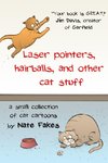 Laser pointers, hairballs, and other cat stuff