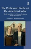 The Poetics and Politics of the American Gothic