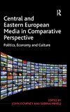 Central and Eastern European Media in Comparative Perspective