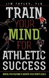 Train Your Mind for Athletic Success