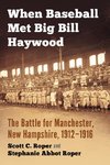 Roper, S:  When Baseball Met Big Bill Haywood