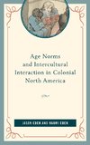 Age Norms and Intercultural Interaction in Colonial North America