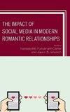 Impact of Social Media in Modern Romantic Relationships