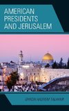 American Presidents and Jerusalem