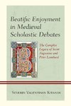 Beatific Enjoyment in Medieval Scholastic Debates