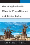 Grounding Leadership Ethics in African Diaspora and Election Rights