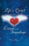 Life's Quest for Love and Freedom