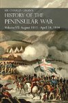 Sir Charles Oman's History of the Peninsular War Volume VII: August 1813 - April 14, 1814 The Capture of St. Sebastian, Wellington's Invasion of Franc