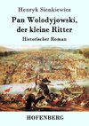 Pan Wolodyjowski, der kleine Ritter