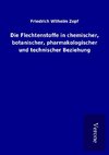 Die Flechtenstoffe in chemischer, botanischer, pharmakologischer und technischer Beziehung