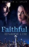 Faithful - Gefangene Liebe