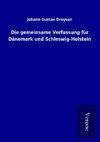 Die gemeinsame Verfassung für Dänemark und Schleswig-Holstein