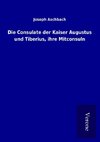 Die Consulate der Kaiser Augustus und Tiberius, ihre Mitconsuln