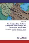 Understanding Turkish-American Relations In the Context of North-Iraq