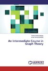 An Intermediate Course in Graph Theory